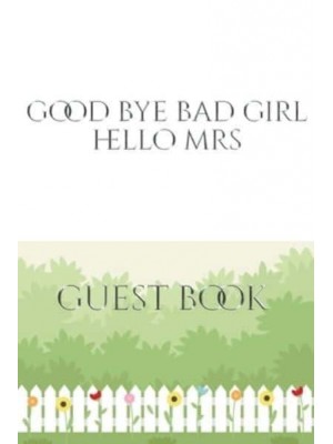 Good Bye Bad Girl Hello Mrs Bridal shower Guest Book