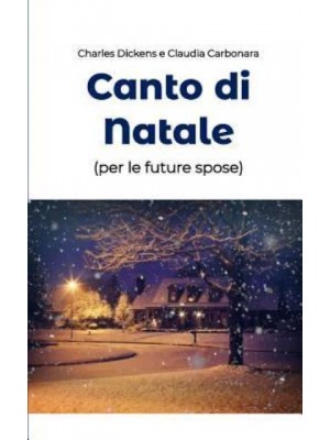 Canto di Natale (per le future spose)