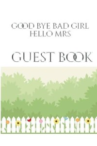 Bridal Shower creative Guest Book Good Bye Bad Girl Hello Mrs