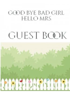 Bridal Shower creative Guest Book Good Bye Bad Girl Hello Mrs