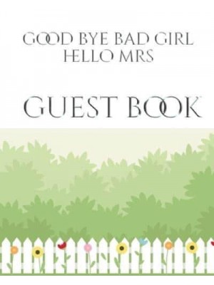 Bridal Shower Guest Book Good Bye Bad Girl Hello Mrs mega 480 pages 8x10