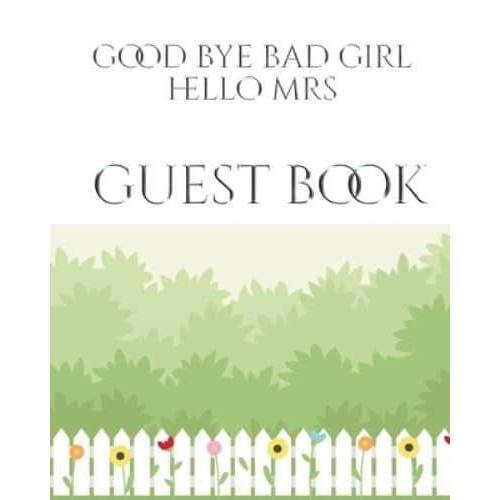 Bridal Shower Guest Book Good Bye Bad Girl Hello Mrs mega 480 pages 8x10