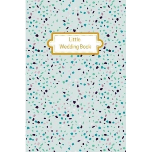 Little Wedding Book (Mint Terrazzo): Wedding Planner Diary - Terrazzo