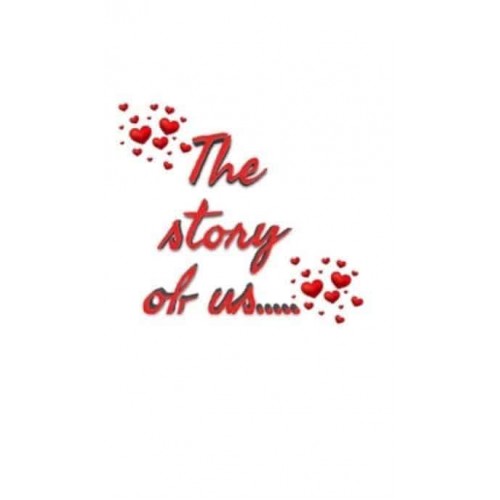 Valentine's the story of us blank journal