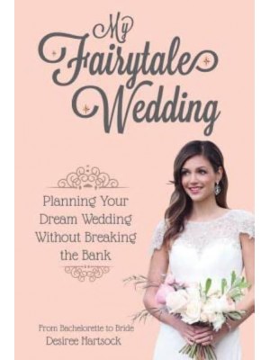 My Fairytale Wedding Planning Your Dream Wedding Without Breaking the Bank