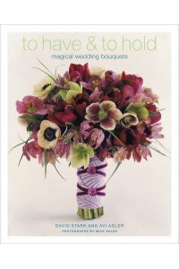 To Have & To Hold Magical Wedding Bouquets