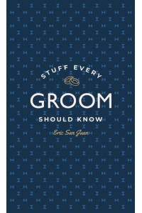 Stuff Every Groom Should Know - Stuff You Should Know