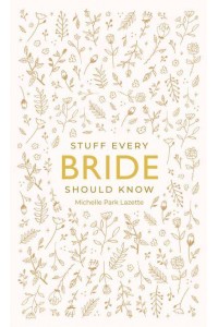 Stuff Every Bride Should Know - Stuff You Should Know