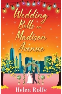 Wedding Bells on Madison Avenue - New York Ever After