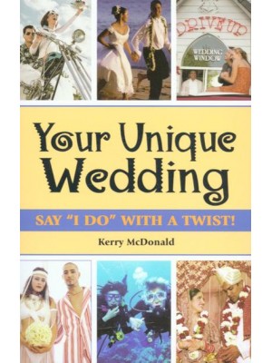 Your Unique Wedding Say 'I Do' With a Twist!