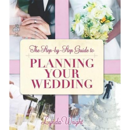 The Step-by-Step Guide to Planning Your Wedding