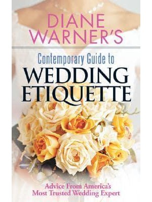 Diane Warner's Contemporary Guide to Wedding Ceremonies Hundreds of Creative Personal Touches and Tips for a Wedding to Remember - Wedding Essentials