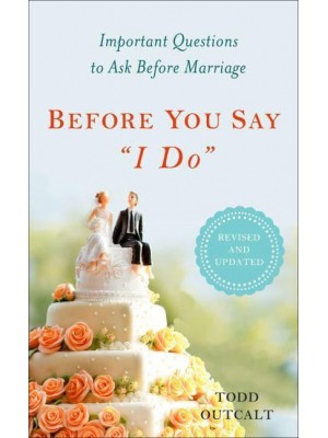 Before You Say 'I Do' Important Questions to Ask Before Marriage