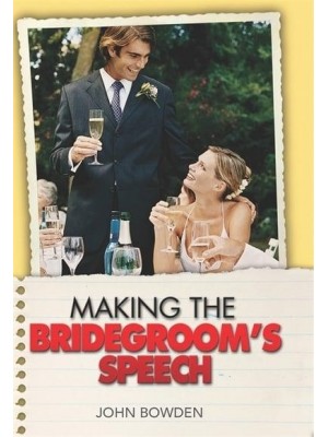 The Things That Really Matter About Making the Bridegroom's Speech