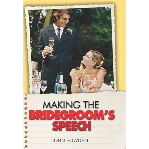 The Things That Really Matter About Making the Bridegroom's Speech