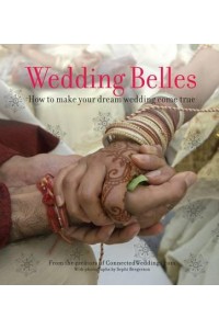 Wedding Belles The Trendy Guide to Planning Your Wedding