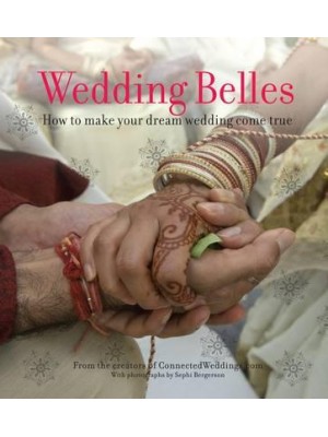 Wedding Belles The Trendy Guide to Planning Your Wedding