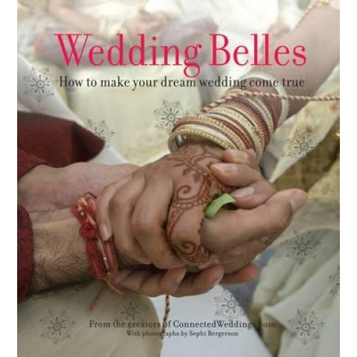 Wedding Belles The Trendy Guide to Planning Your Wedding