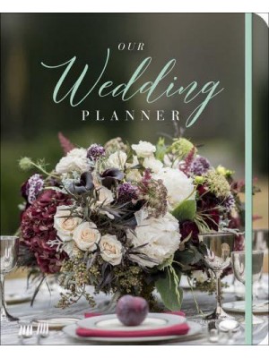 Our Wedding Planner Everything for Planning the Perfect 'I Do' Day