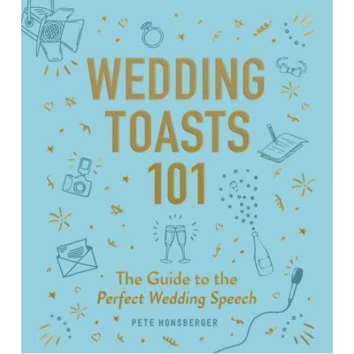 Wedding Toasts 101 The Guide to the Perfect Wedding Speech
