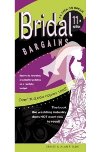 Bridal Bargains Secrets To Planning A Fantastic Wedding on a Realistic Budget