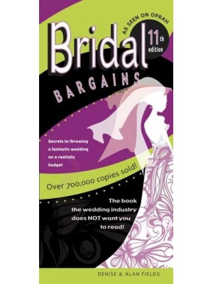 Bridal Bargains Secrets To Planning A Fantastic Wedding on a Realistic Budget