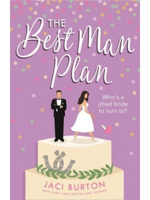 The Best Man Plan - Boots and Bouquets