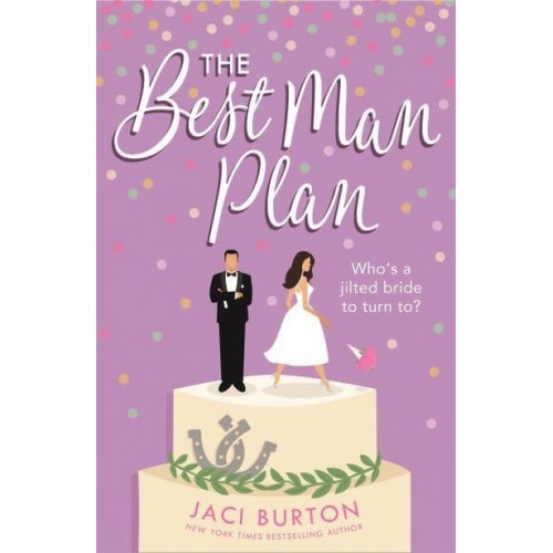 The Best Man Plan - Boots and Bouquets