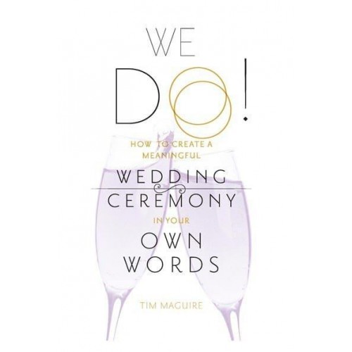 We Do How to Create an Meaningful Wedding Ceremony in Your Own Words