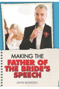 The Things That Really Matter About Making the Father of the Bride's Speech