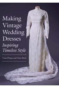 Making Vintage Wedding Dresses Inspiring Timeless Style