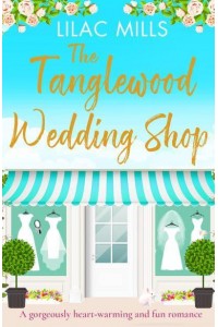 The Tanglewood Wedding Shop - Tanglewood Village Series
