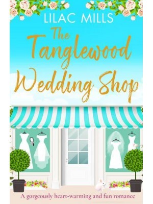 The Tanglewood Wedding Shop - Tanglewood Village Series
