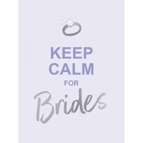 Keep Calm for Brides Quotes to Calm Pre-Wedding Nerves