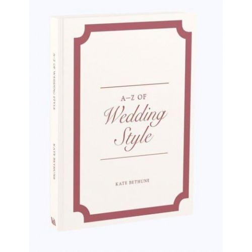 A-Z of Wedding Style - A to Z