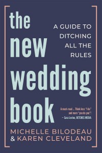 The New Wedding Book A Guide to Ditching All the Rules