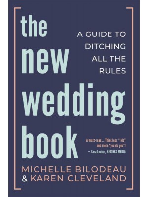 The New Wedding Book A Guide to Ditching All the Rules