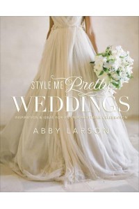 Style Me Pretty Weddings Inspiration & Ideas for an Unforgettable Celebration