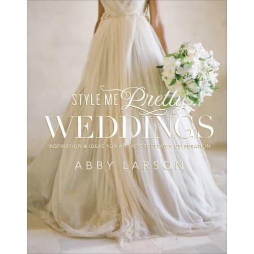 Style Me Pretty Weddings Inspiration & Ideas for an Unforgettable Celebration