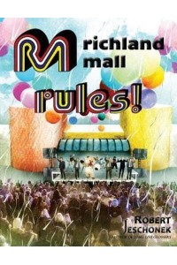 Richland Mall Rules - The Johnstown, Pennsylvania Chronicles