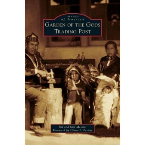 Garden of the Gods Trading Post - Images of America