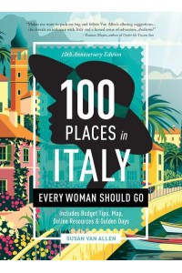 100 Places in Italy Every Woman Should Go - 100 Places