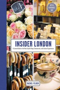 Insider London A Curated Guide to the Most Stylish Shops, Restaurants, and Cultural Experiences