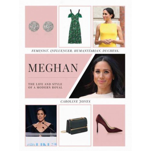 Meghan The Life and Style of a Modern Royal