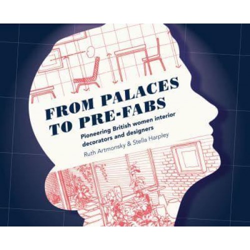 From Palaces to Pre-Fabs Pioneering British Women Interior Decorators and Designers - Artmonsky Arts
