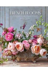 French Blooms Floral Arrangements Inspired by Paris and Beyond