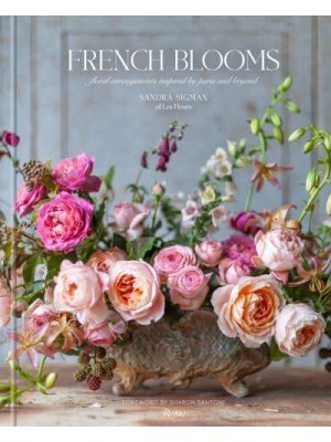 French Blooms Floral Arrangements Inspired by Paris and Beyond