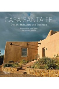 Casa Santa Fe Design, Style, Arts, and Tradition