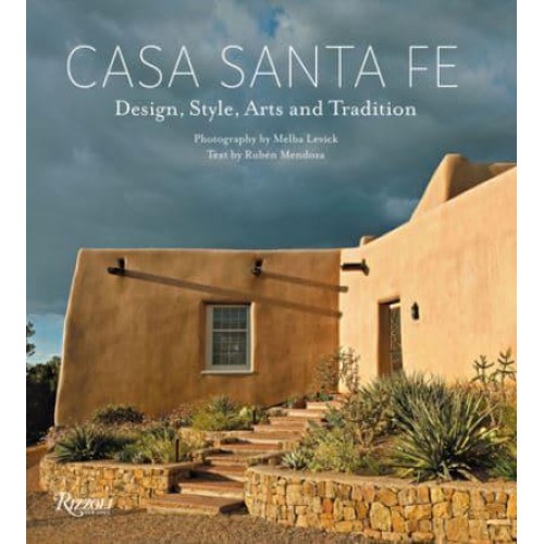 Casa Santa Fe Design, Style, Arts, and Tradition