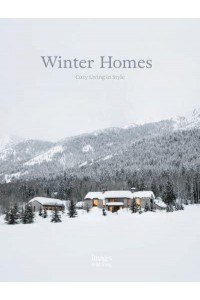Winter Homes Cozy Living in Style - The Images Publishing Group
